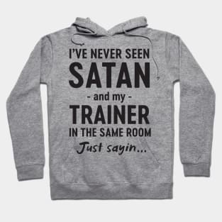 Never seen satan and trainer Hoodie